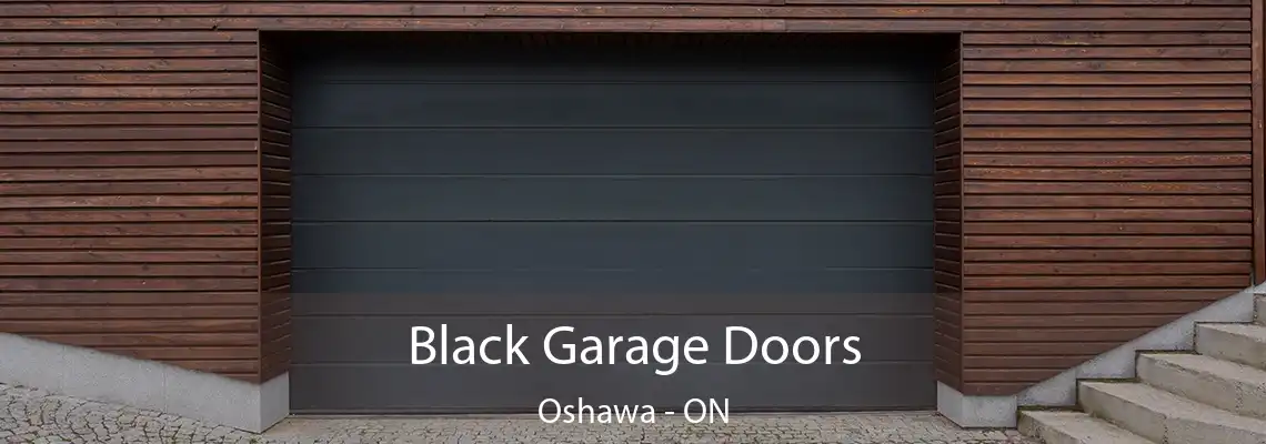 Black Garage Doors Oshawa - ON
