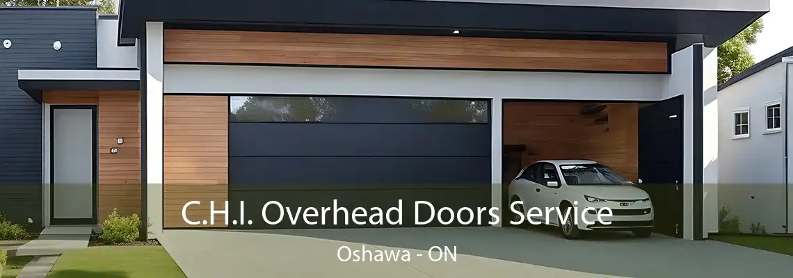 C.H.I. Overhead Doors Service Oshawa - ON