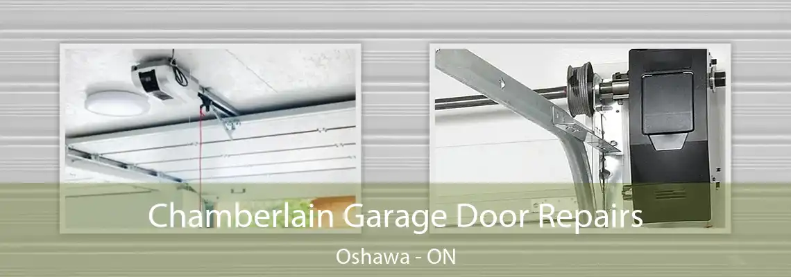 Chamberlain Garage Door Repairs Oshawa - ON