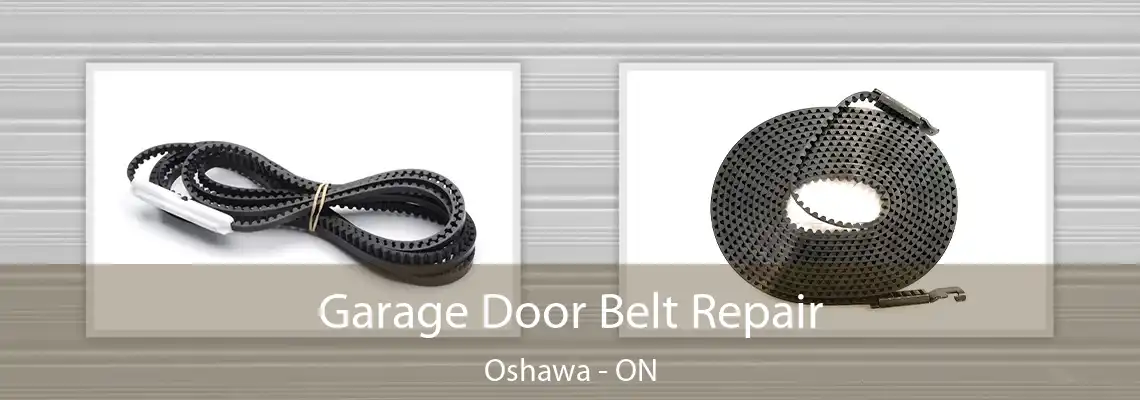 Garage Door Belt Repair Oshawa - ON