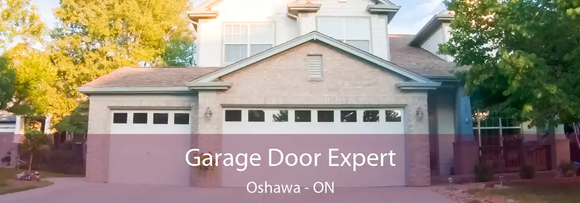 Garage Door Expert Oshawa - ON