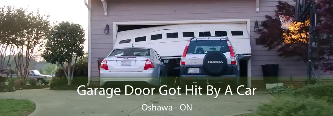 Garage Door Got Hit By A Car Oshawa - ON