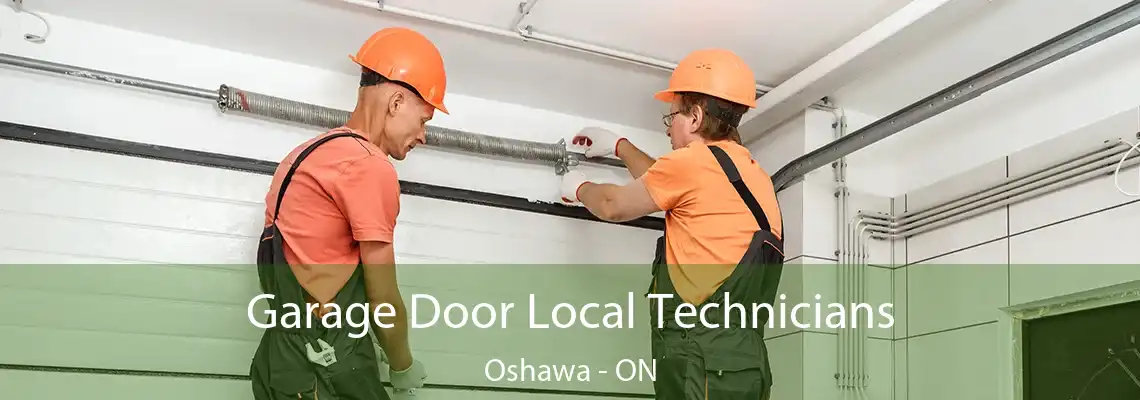 Garage Door Local Technicians Oshawa - ON