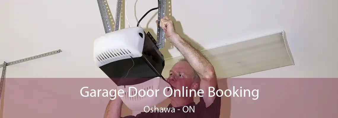 Garage Door Online Booking Oshawa - ON