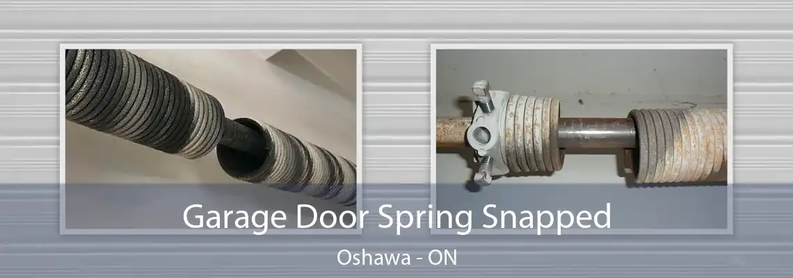 Garage Door Spring Snapped Oshawa - ON