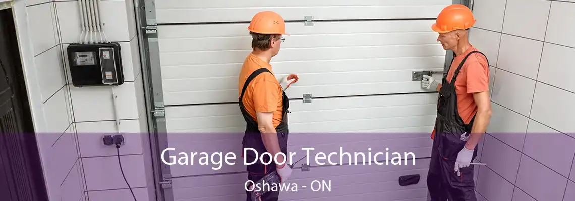 Garage Door Technician Oshawa - ON