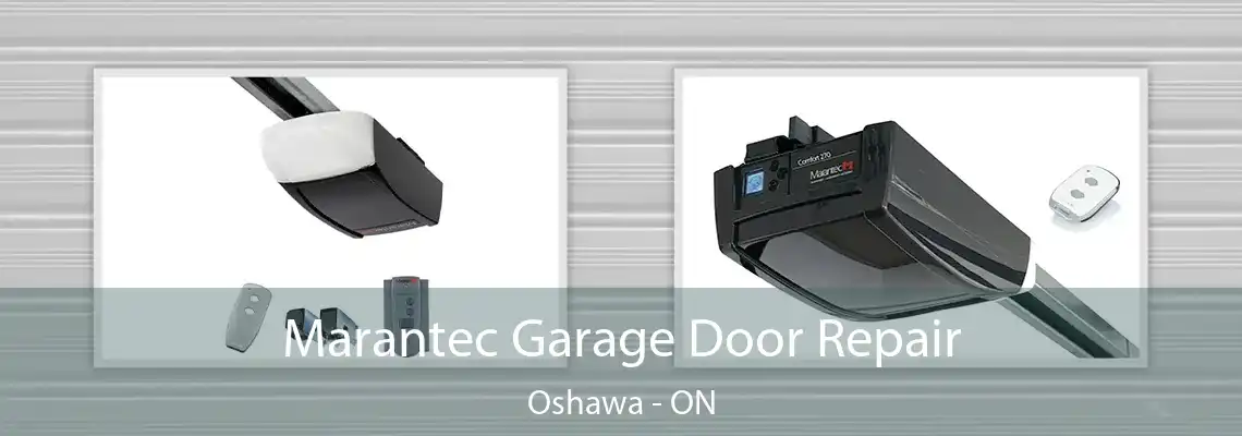 Marantec Garage Door Repair Oshawa - ON
