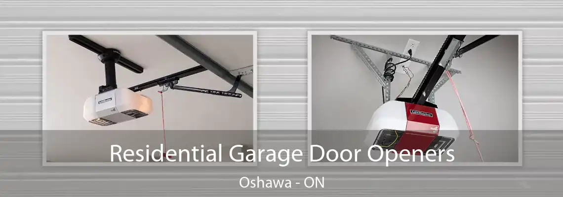 Residential Garage Door Openers Oshawa - ON