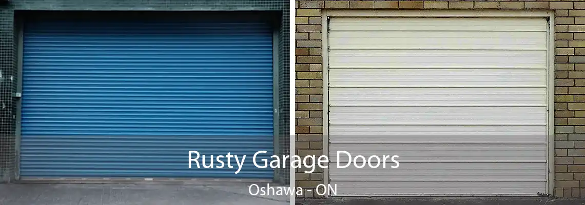 Rusty Garage Doors Oshawa - ON