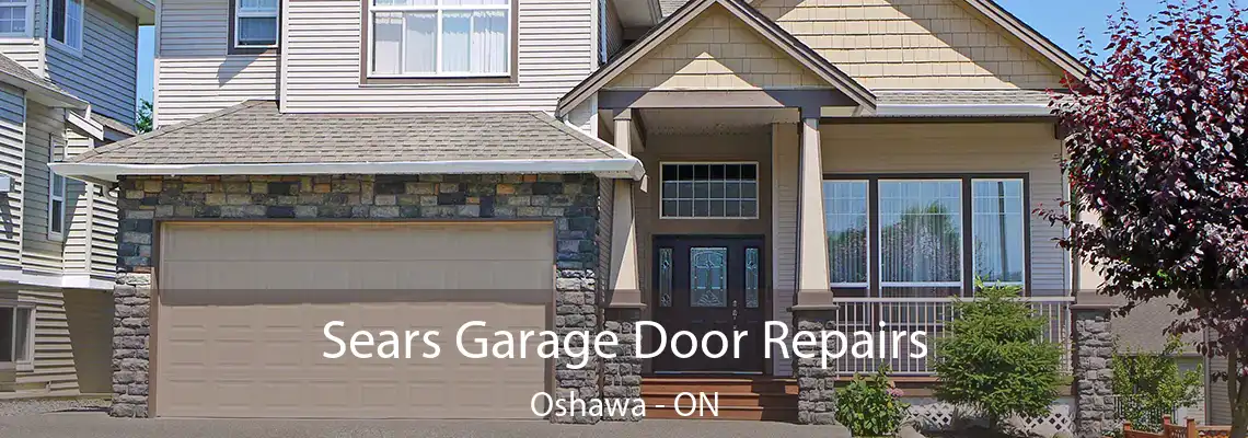 Sears Garage Door Repairs Oshawa - ON
