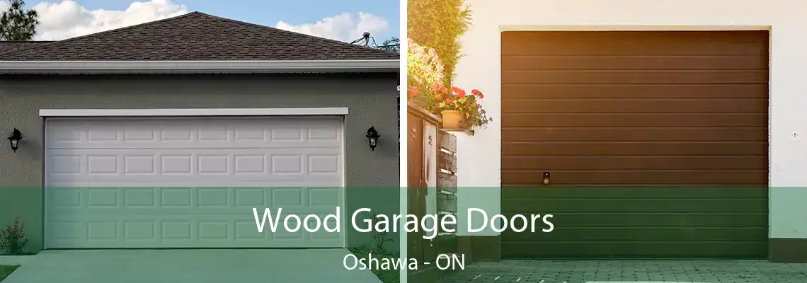 Wood Garage Doors Oshawa - ON